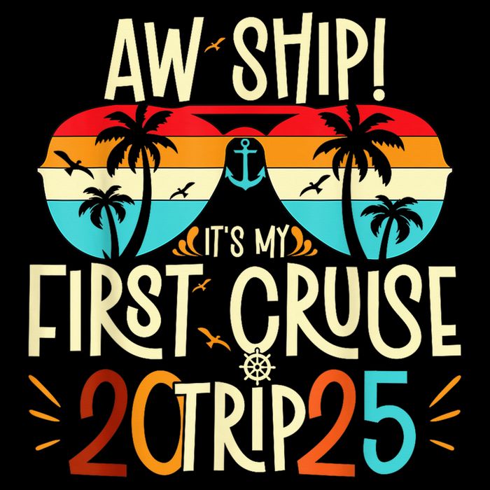 Aw Ship ItS My First Cruise Trip 2025 First Cruise 2025 Impact Tech Backpack