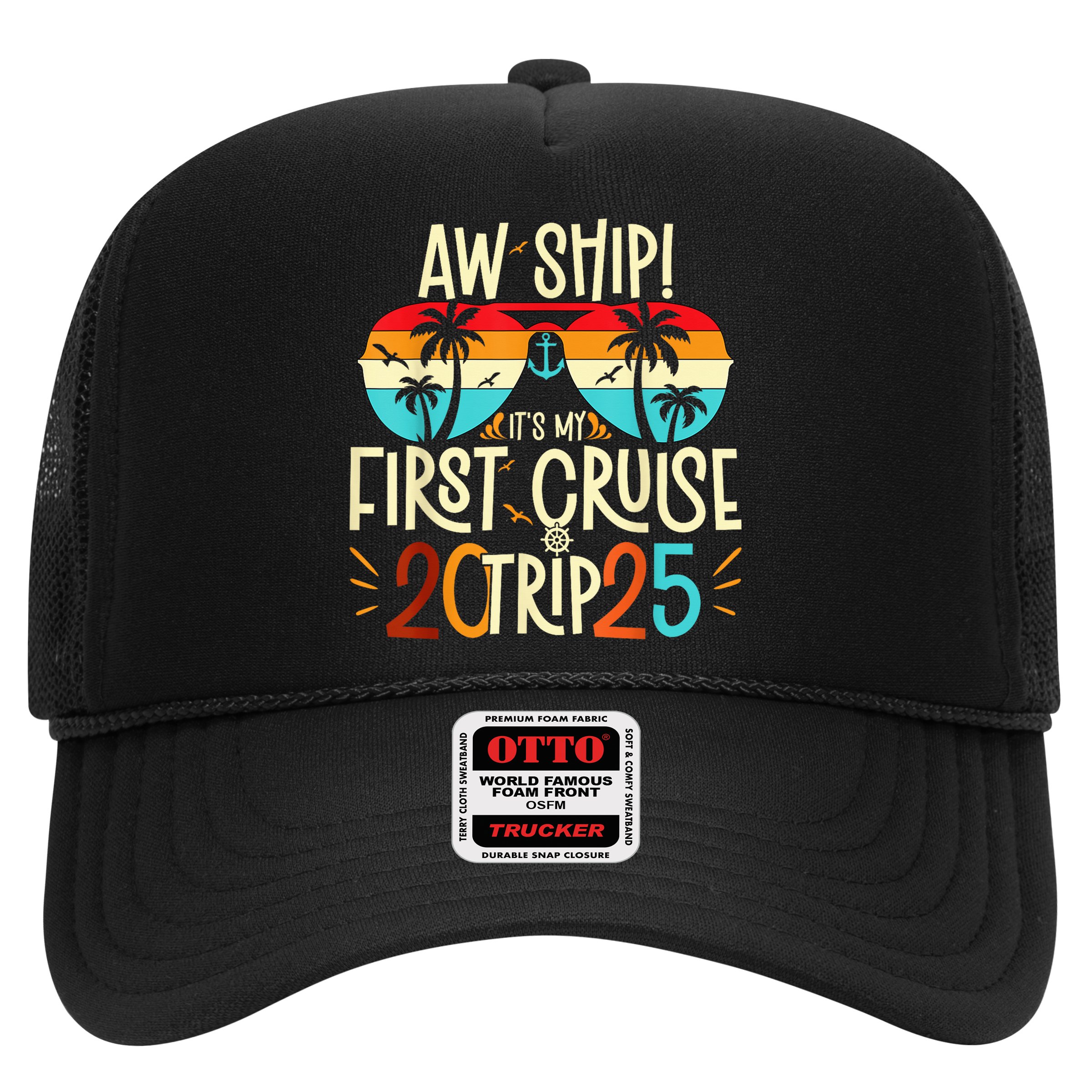 Aw Ship ItS My First Cruise Trip 2025 First Cruise 2025 Hat