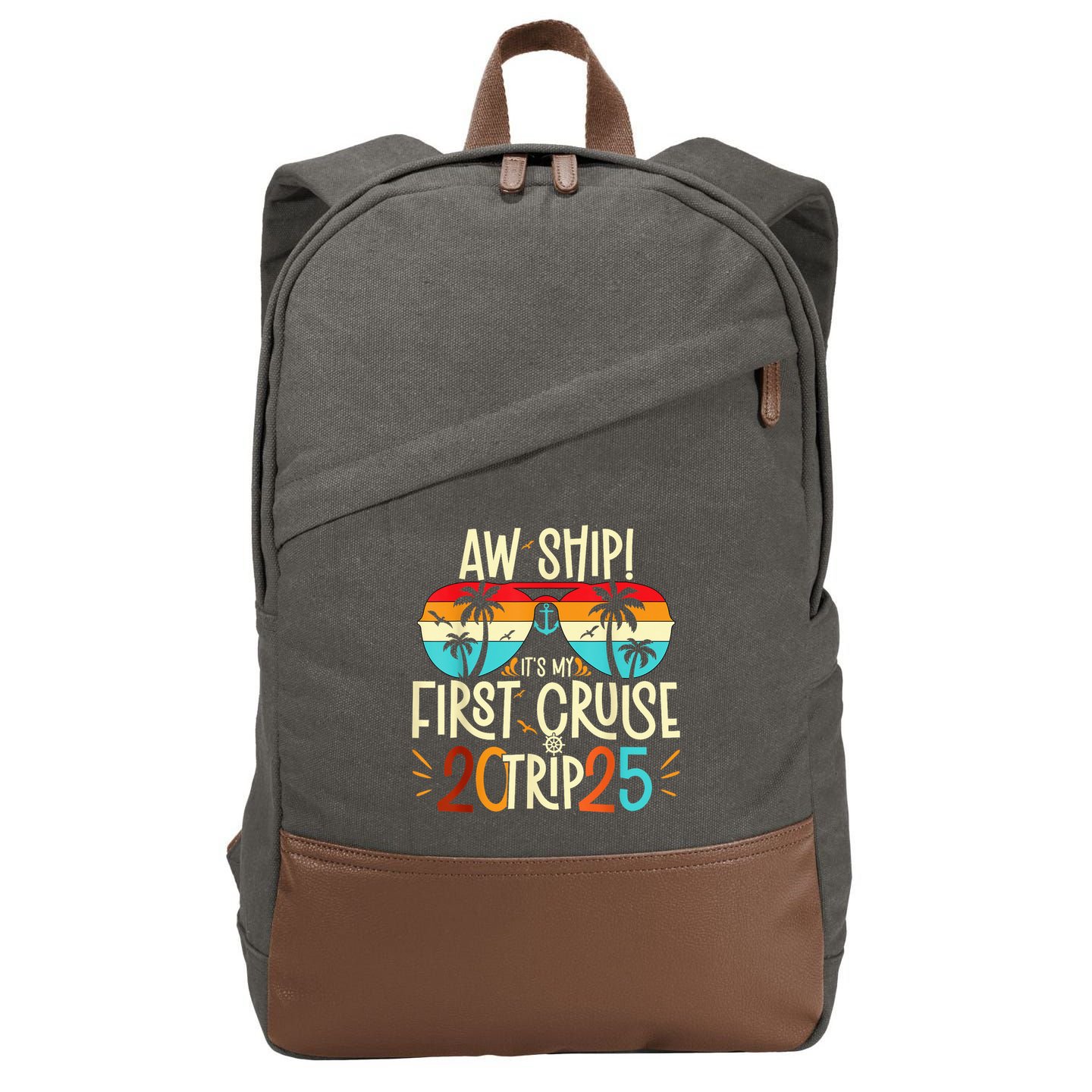 Aw Ship ItS My First Cruise Trip 2025 First Cruise 2025 Cotton Canvas Backpack