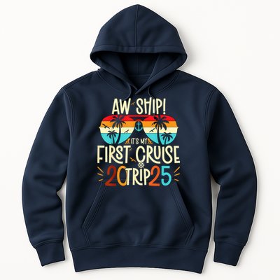 Aw Ship ItS My First Cruise Trip 2025 First Cruise 2025 Hoodie