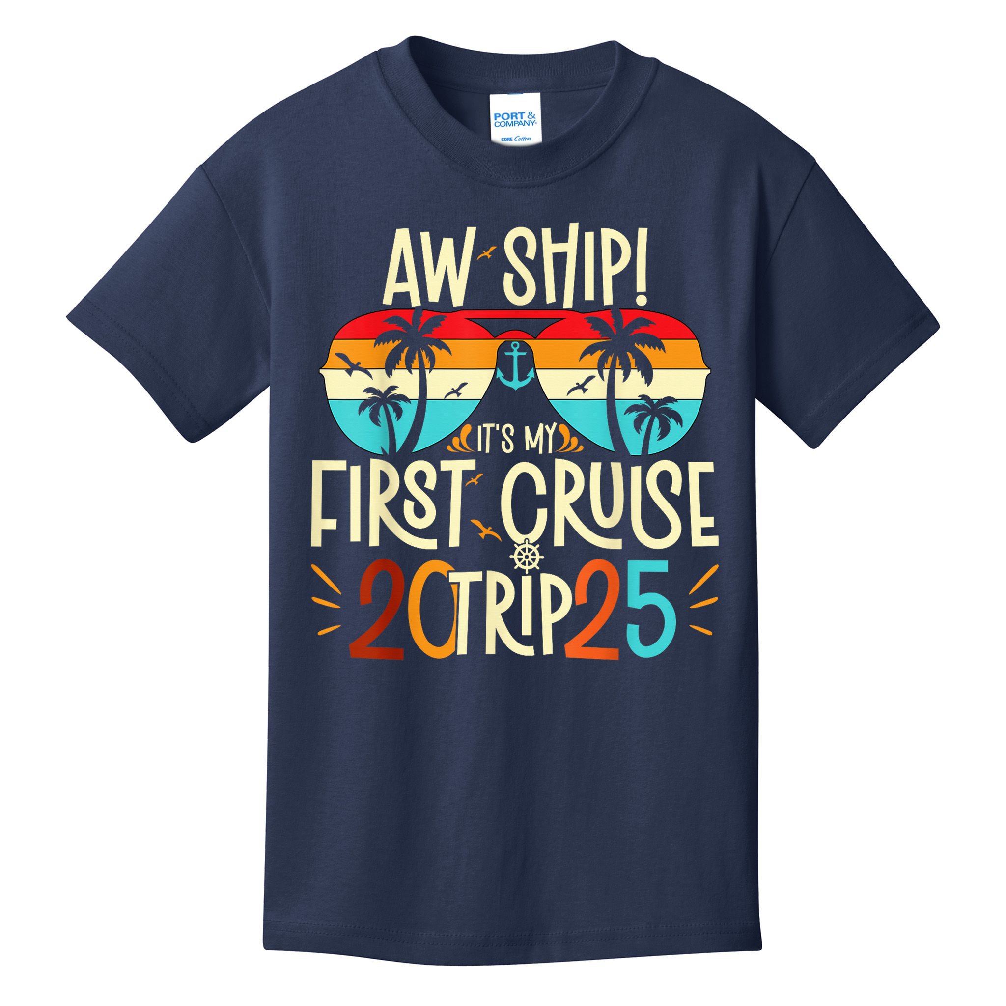 Aw Ship ItS My First Cruise Trip 2025 First Cruise 2025 Kids T-Shirt