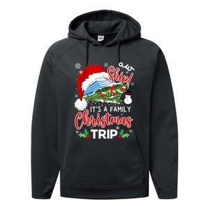 Aw Ship ItS A Christmas Cruise Trip 2024 Family Matching Performance Fleece Hoodie