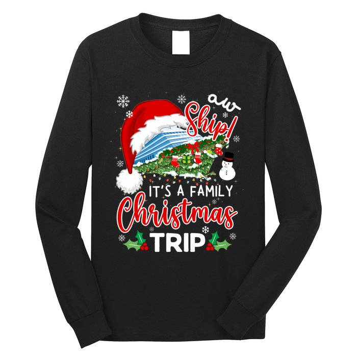 Aw Ship ItS A Christmas Cruise Trip 2024 Family Matching Long Sleeve Shirt