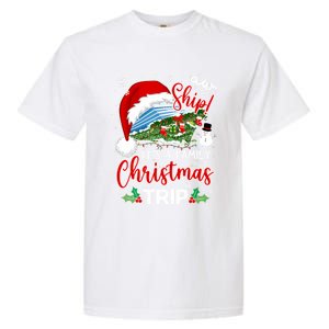 Aw Ship ItS A Christmas Cruise Trip 2024 Family Matching Garment-Dyed Heavyweight T-Shirt