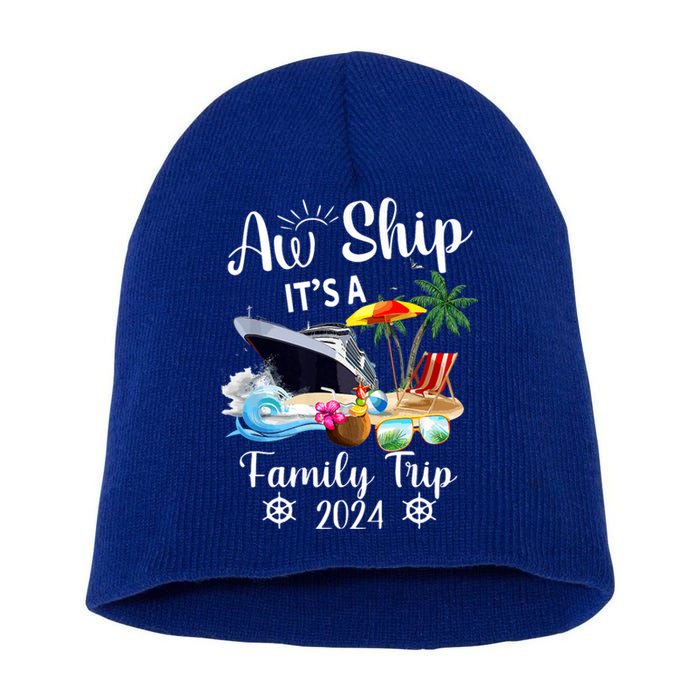 Aw Ship ItS A Family Trip 2024 Short Acrylic Beanie