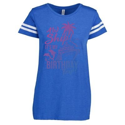 Aw Ship Its My Birthday Trip Birthday Cruise Cruise Trip Gift Enza Ladies Jersey Football T-Shirt