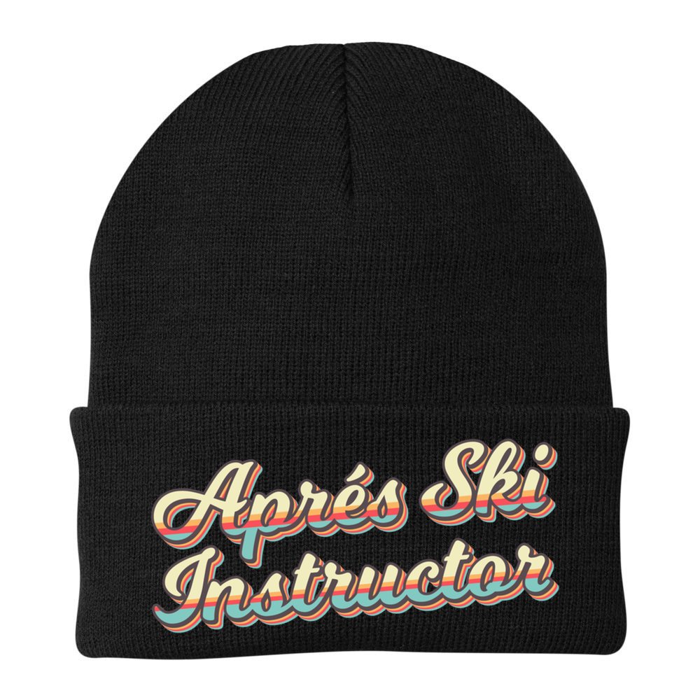 Apres Ski Instructor 70S Ski 80S Apre Funny Snowboard Gift Beanie
