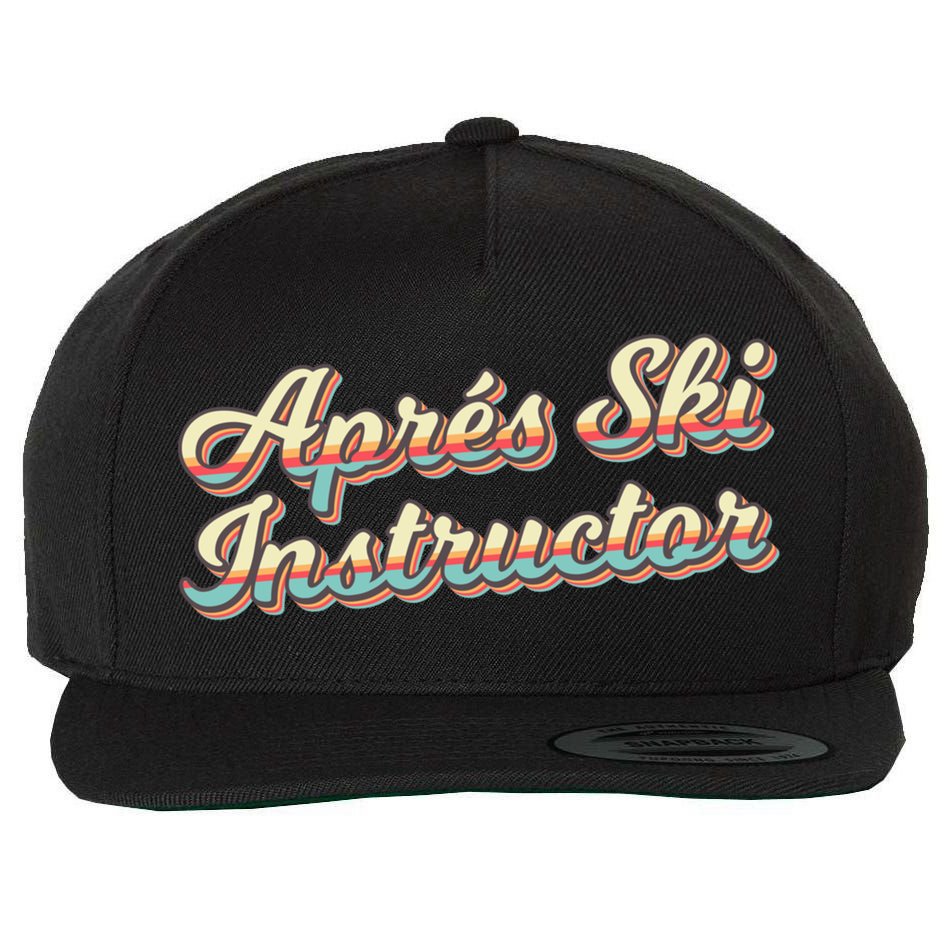 Apres Ski Instructor 70S Ski 80S Apre Funny Snowboard Gift Wool Snapback Cap