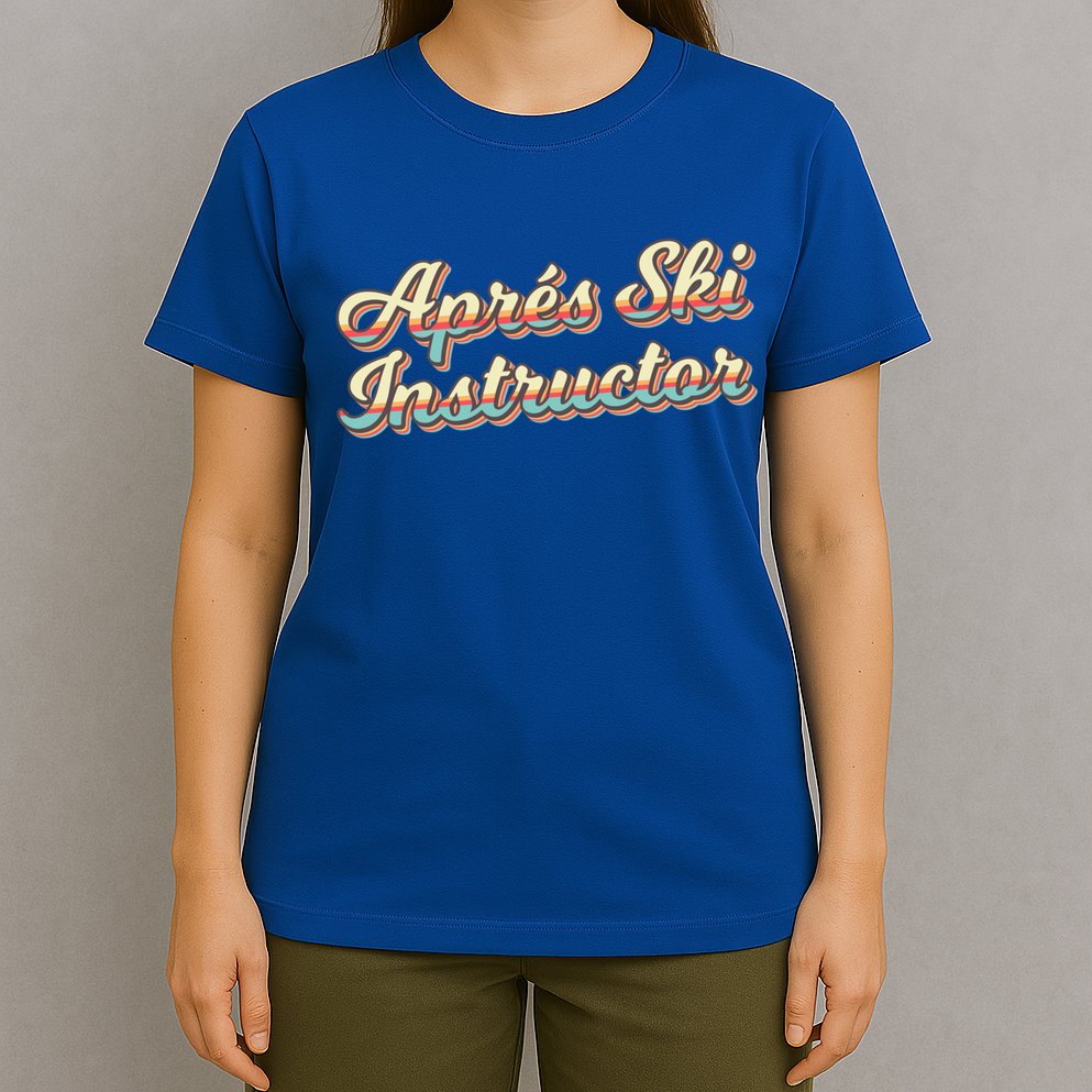 Apres Ski Instructor 70S Ski 80S Apre Funny Snowboard Gift T-Shirt