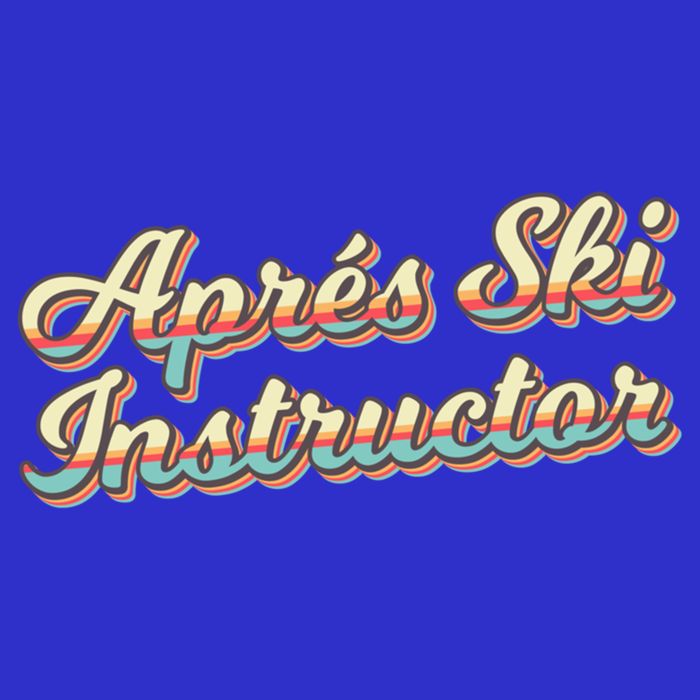 Apres Ski Instructor 70S Ski 80S Apre Funny Snowboard Gift Premium T-Shirt