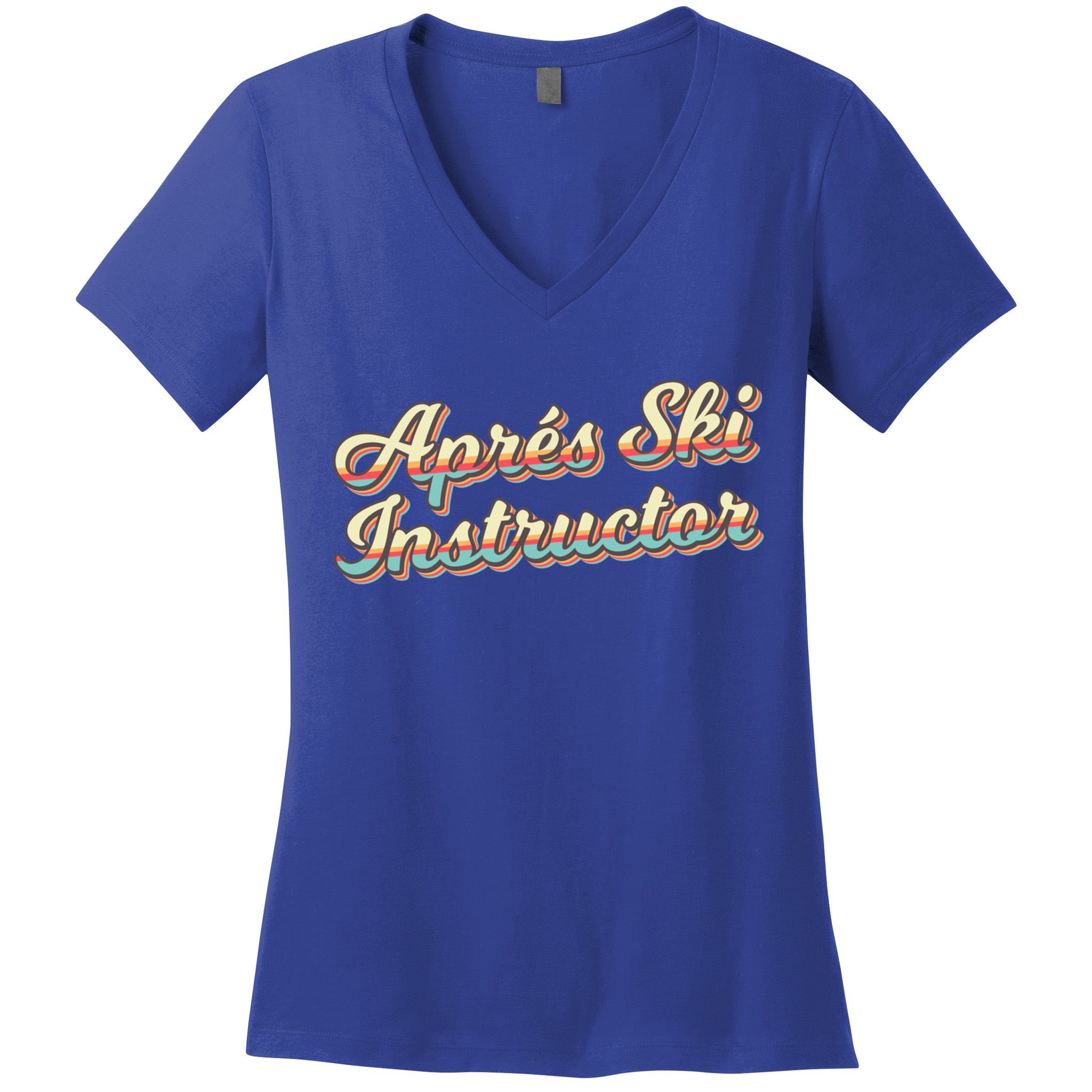 Apres Ski Instructor 70S Ski 80S Apre Funny Snowboard Gift Women's V-Neck T-Shirt