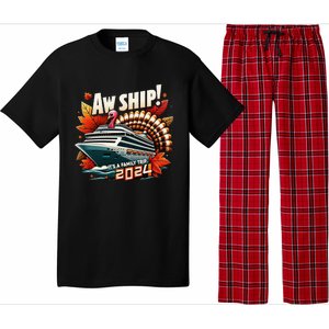 Aw Ship ItS A Family Trip 2024 Happy Turkey Thanksgiving Pajama Set