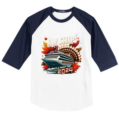 Aw Ship ItS A Family Trip 2024 Happy Turkey Thanksgiving Baseball Sleeve Shirt