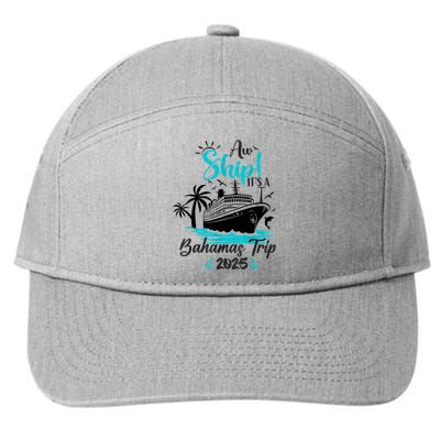 Aw Ship It's A Bahamas Trip 2025 Family Cruise Vacation Fun 7-Panel Snapback Hat