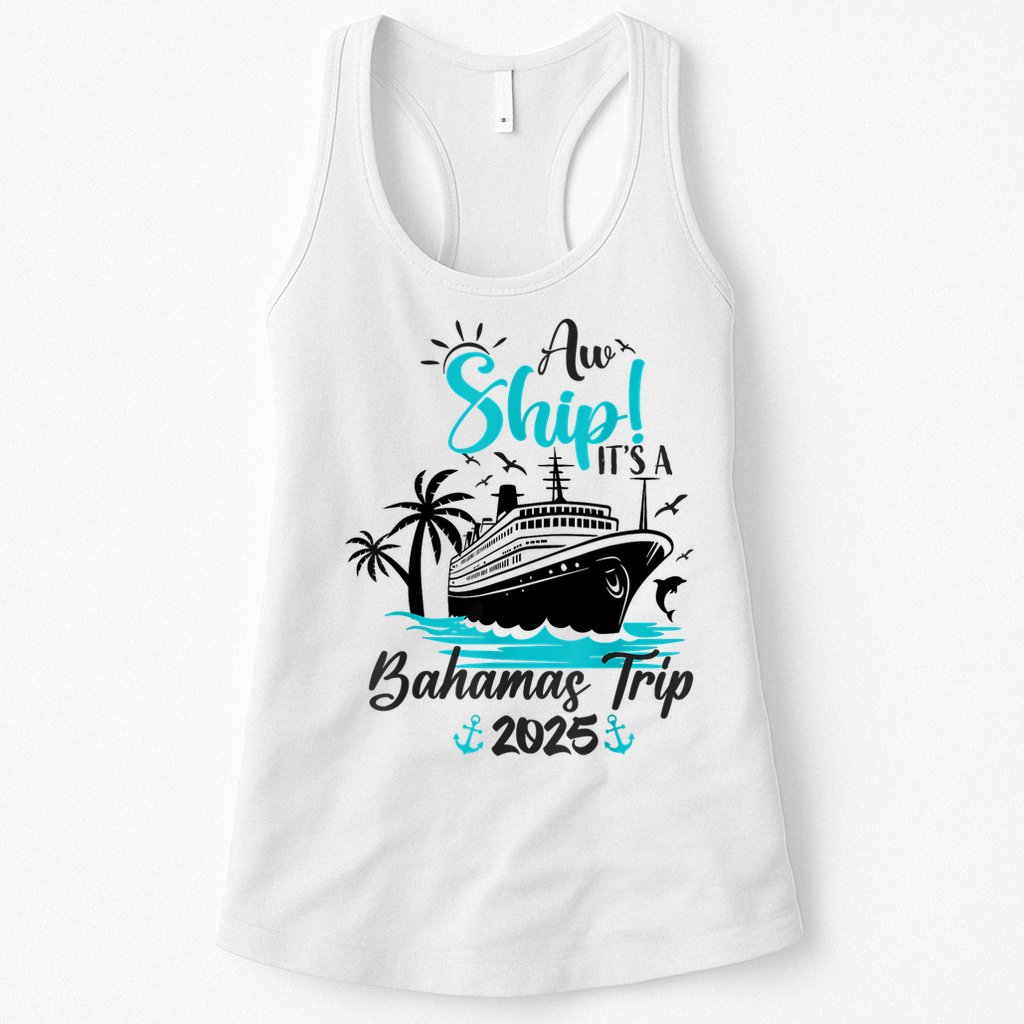 Aw Ship It's A Bahamas Trip 2025 Family Cruise Vacation Fun Womens Tank Top