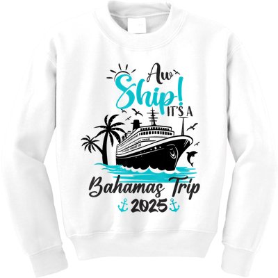 Aw Ship It's A Bahamas Trip 2025 Family Cruise Vacation Fun Kids Sweatshirt
