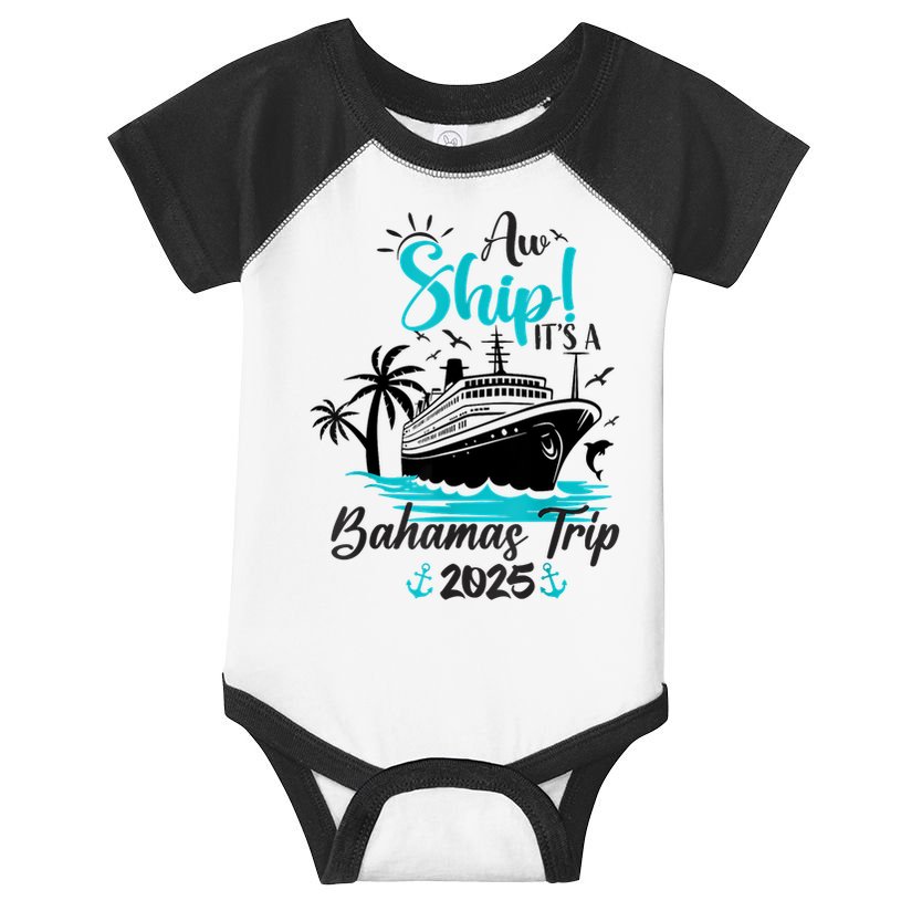 Aw Ship It's A Bahamas Trip 2025 Family Cruise Vacation Fun Infant Baby Jersey Bodysuit