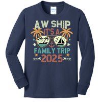 Aw Ship ItS Family Trip 2025 Cruise Vacation Cruising Ship Kids Long Sleeve Shirt