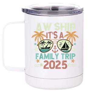 Aw Ship ItS Family Trip 2025 Cruise Vacation Cruising Ship 12 oz Stainless Steel Tumbler Cup