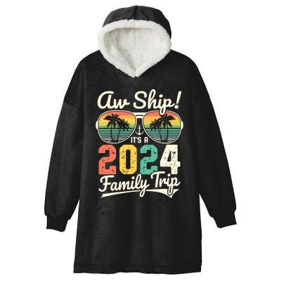 Aw Ship Its A 2024 Family Trip Family Cruise Vintage Hooded Wearable Blanket