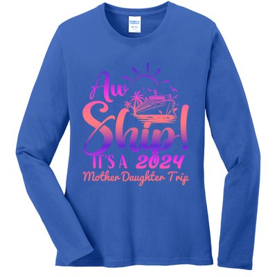 Aw Ship ItS A Mother Daughter Trip 2024 Matching Family Gift Ladies Long Sleeve Shirt