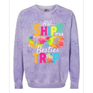 Aw Ship It’S A Besties Trip 2024 Friends Vacay Cruise 2024 Funny Gift Colorblast Crewneck Sweatshirt