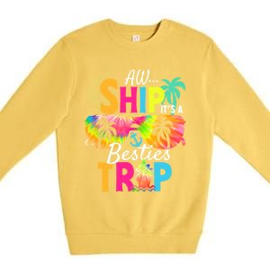 Aw Ship It’S A Besties Trip 2024 Friends Vacay Cruise 2024 Funny Gift Premium Crewneck Sweatshirt