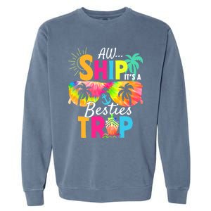 Aw Ship It’S A Besties Trip 2024 Friends Vacay Cruise 2024 Funny Gift Garment-Dyed Sweatshirt