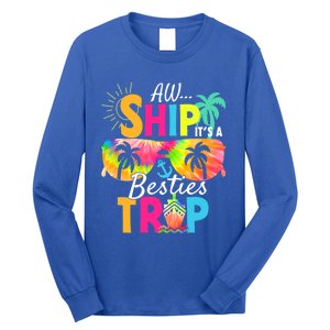 Aw Ship It’S A Besties Trip 2024 Friends Vacay Cruise 2024 Funny Gift Long Sleeve Shirt