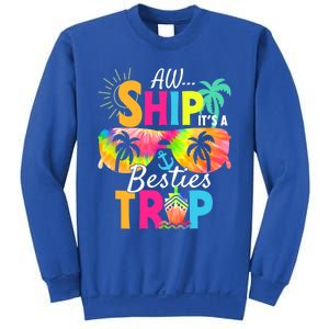 Aw Ship It’S A Besties Trip 2024 Friends Vacay Cruise 2024 Funny Gift Sweatshirt