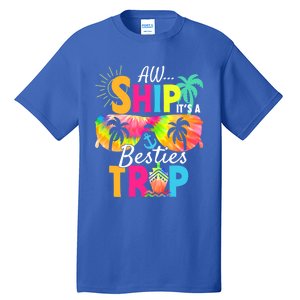 Aw Ship It’S A Besties Trip 2024 Friends Vacay Cruise 2024 Funny Gift Tall T-Shirt