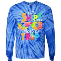 Aw Ship It’S A Besties Trip 2024 Friends Vacay Cruise 2024 Funny Gift Tie-Dye Long Sleeve Shirt