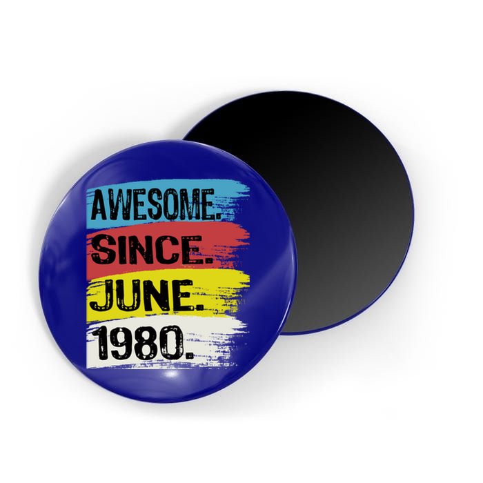 Awesome Since June 1980 Gemini Cancer 43rd Birthday Gift Magnet