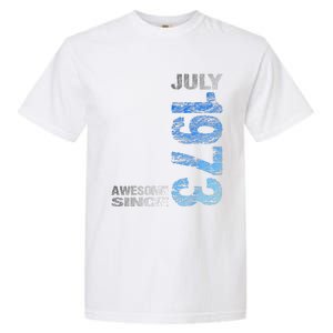 Awesome Since July 1973 50th Birthday Born 1973 Garment-Dyed Heavyweight T-Shirt