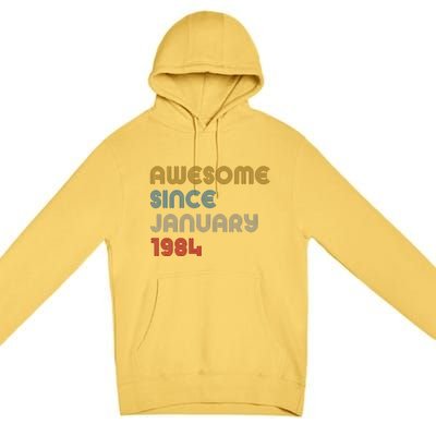 Awesome Since January 1984 40th Birthday Premium Pullover Hoodie