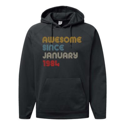 Awesome Since January 1984 40th Birthday Performance Fleece Hoodie