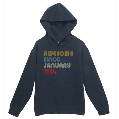 Awesome Since January 1984 40th Birthday Urban Pullover Hoodie