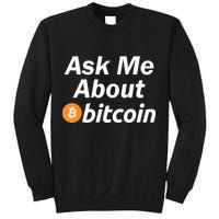 Ask Me About Bitcoin Cryptocurrency Logo Sweatshirt