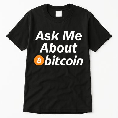 Ask Me About Bitcoin Cryptocurrency Logo Tall T-Shirt