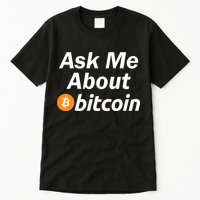 Ask Me About Bitcoin Cryptocurrency Logo Tall T-Shirt