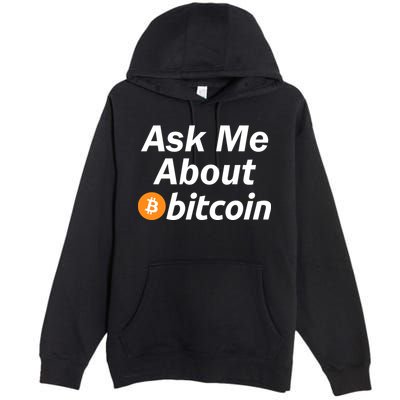 Ask Me About Bitcoin Cryptocurrency Logo Premium Pullover Hoodie