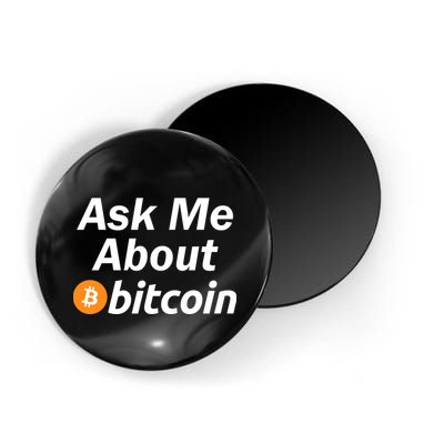 Ask Me About Bitcoin Cryptocurrency Logo Magnet