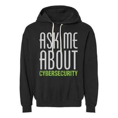 Ask Me About Cybersecurity Garment-Dyed Fleece Hoodie
