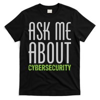 Ask Me About Cybersecurity T-Shirt