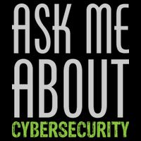 Ask Me About Cybersecurity T-Shirt