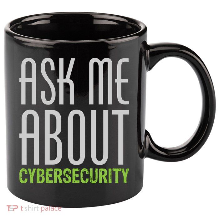 Ask Me About Cybersecurity 11oz C Handle Ceramic Mug
