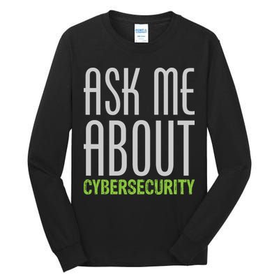 Ask Me About Cybersecurity Tall Long Sleeve T-Shirt