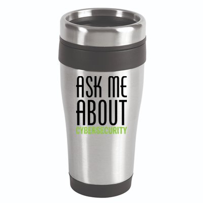 Ask Me About Cybersecurity 16oz Travel Tumbler
