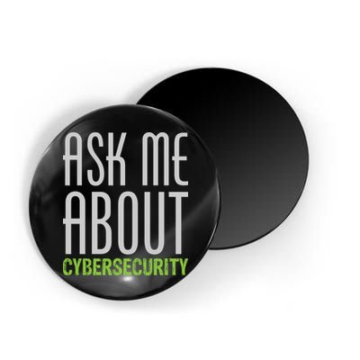 Ask Me About Cybersecurity Magnet
