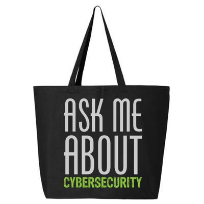 Ask Me About Cybersecurity 25L Jumbo Tote